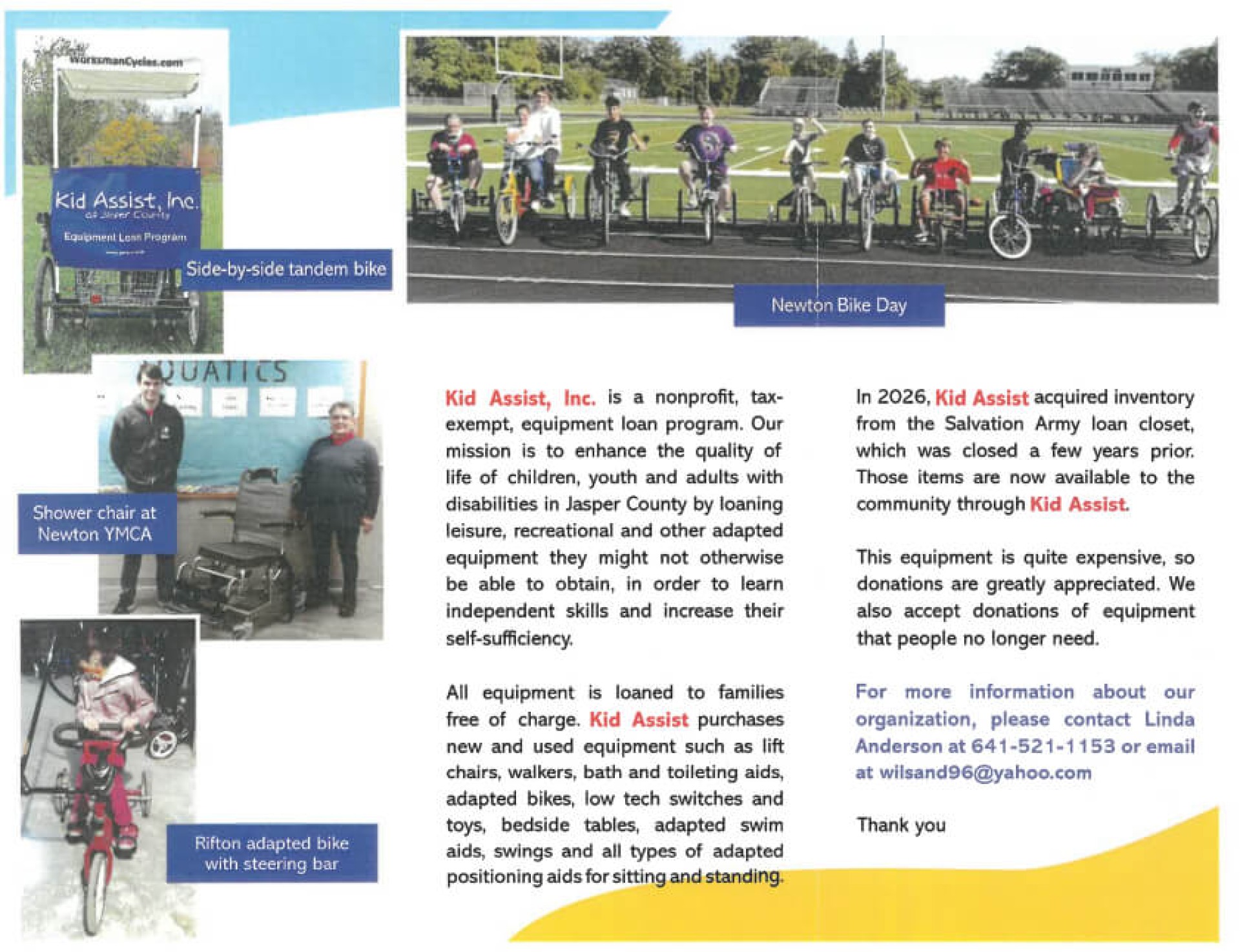 Kid Assist, Inc loans leisure, recreational, and other adapted equipment for those with disabilities in Jasper County.